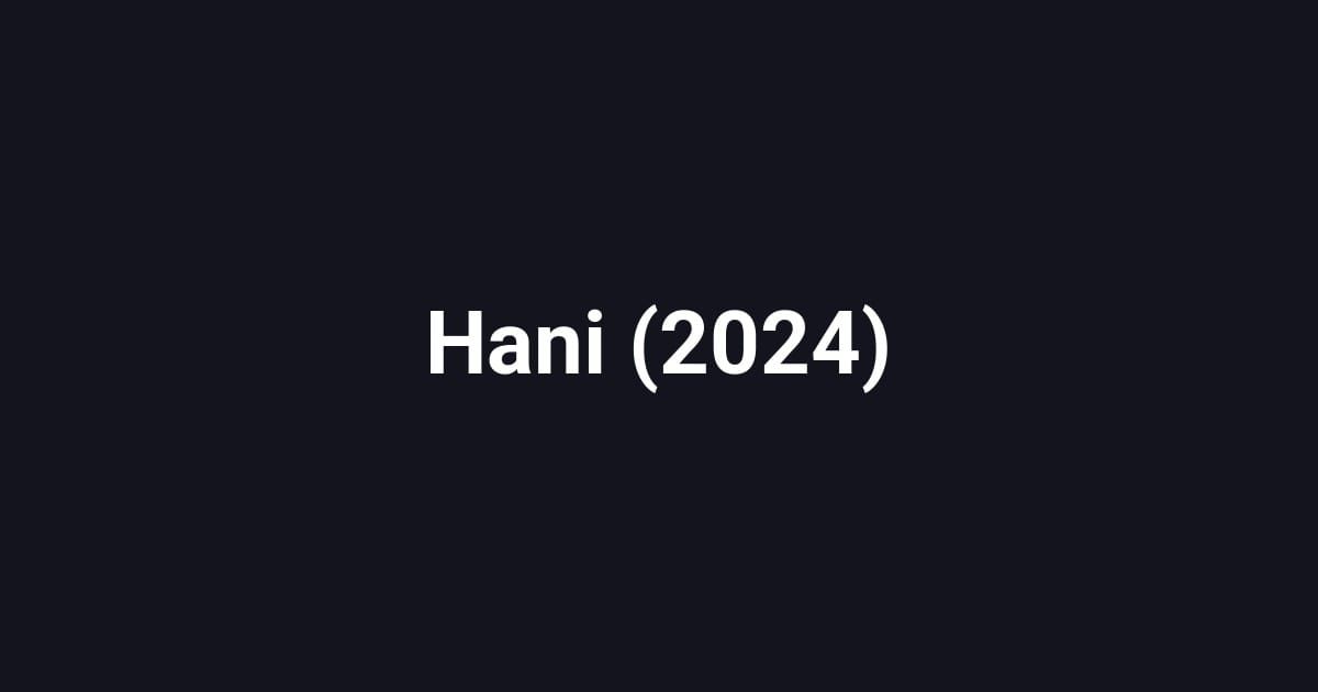 Hani (2024)