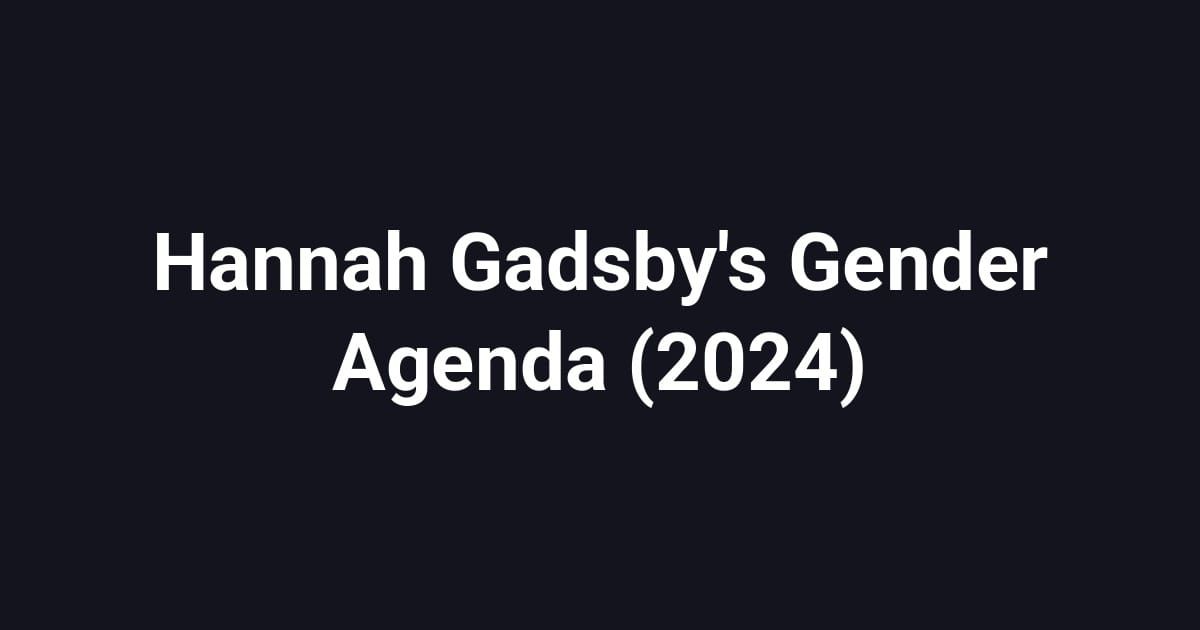 Hannah Gadsby's Gender Agenda (2024)
