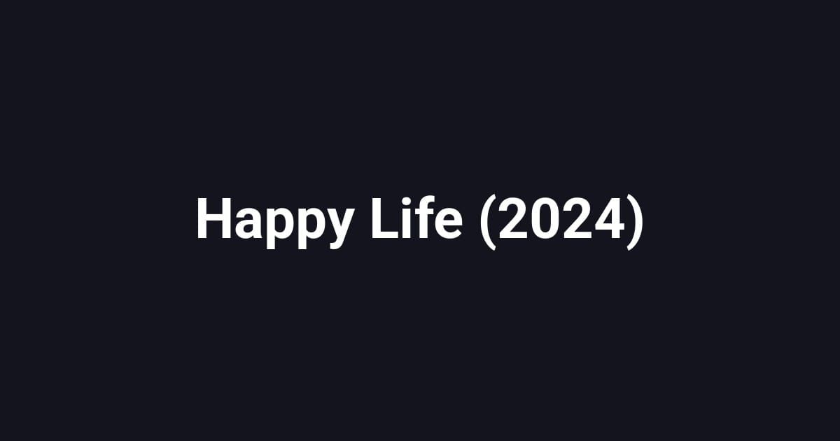 Happy Life (2024)