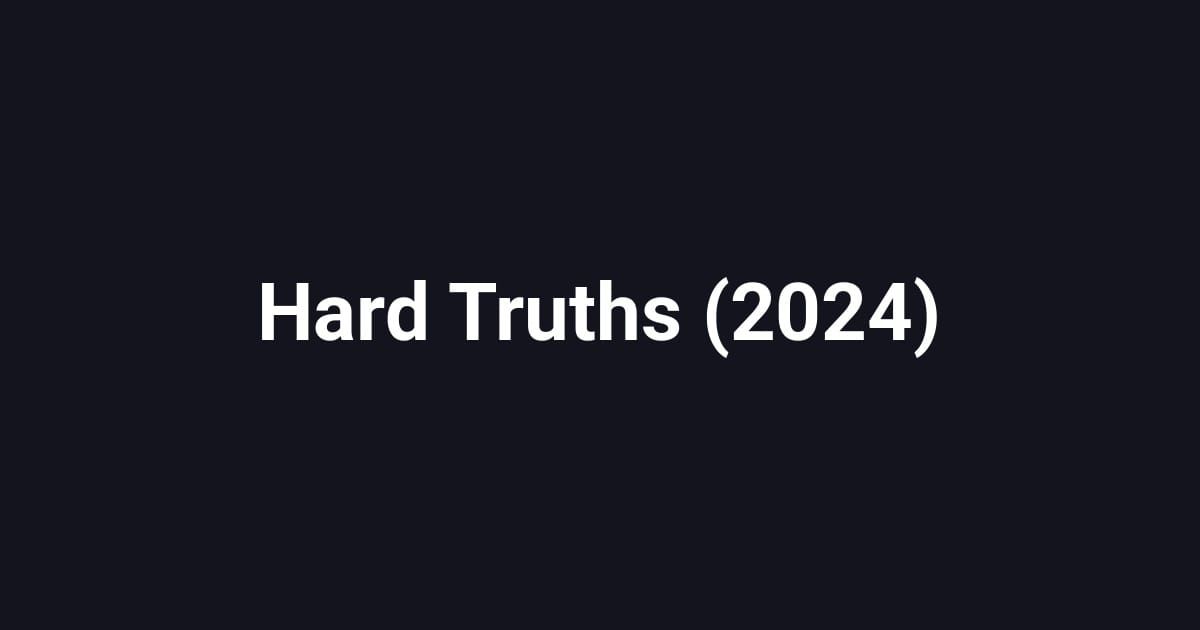 Hard Truths (2024)
