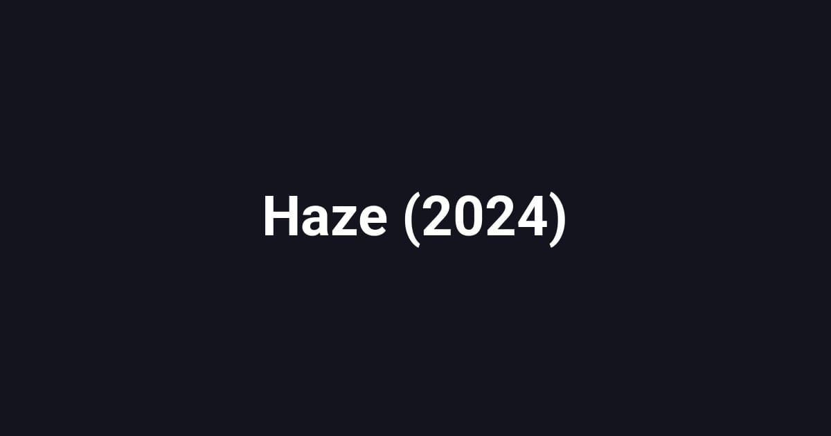 Haze (2024)