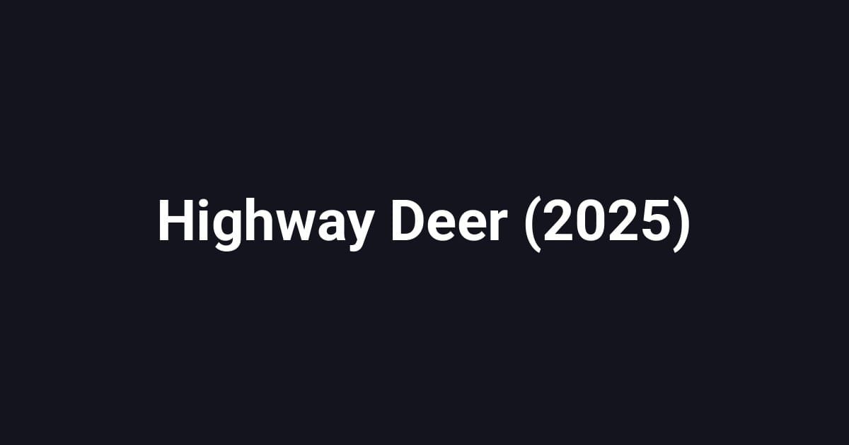 Highway Deer (2025)