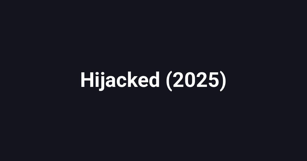 Hijacked (2025)
