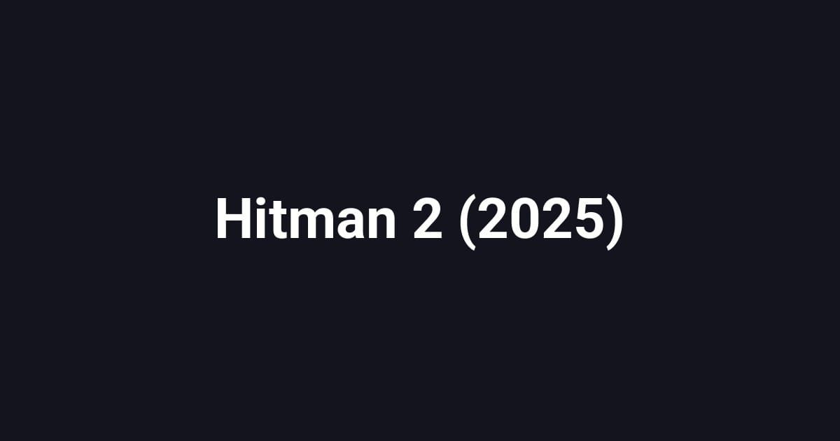 Hitman 2 (2025)