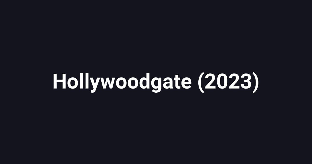 Hollywoodgate (2023)