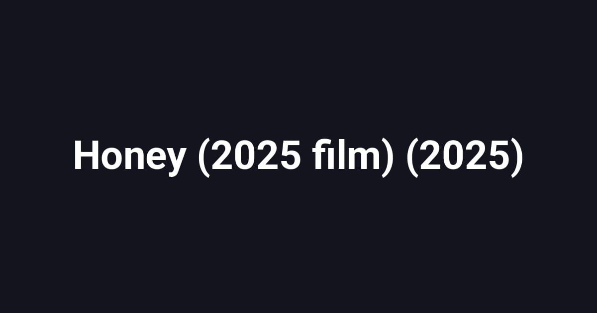 Honey (2025 film) (2025)