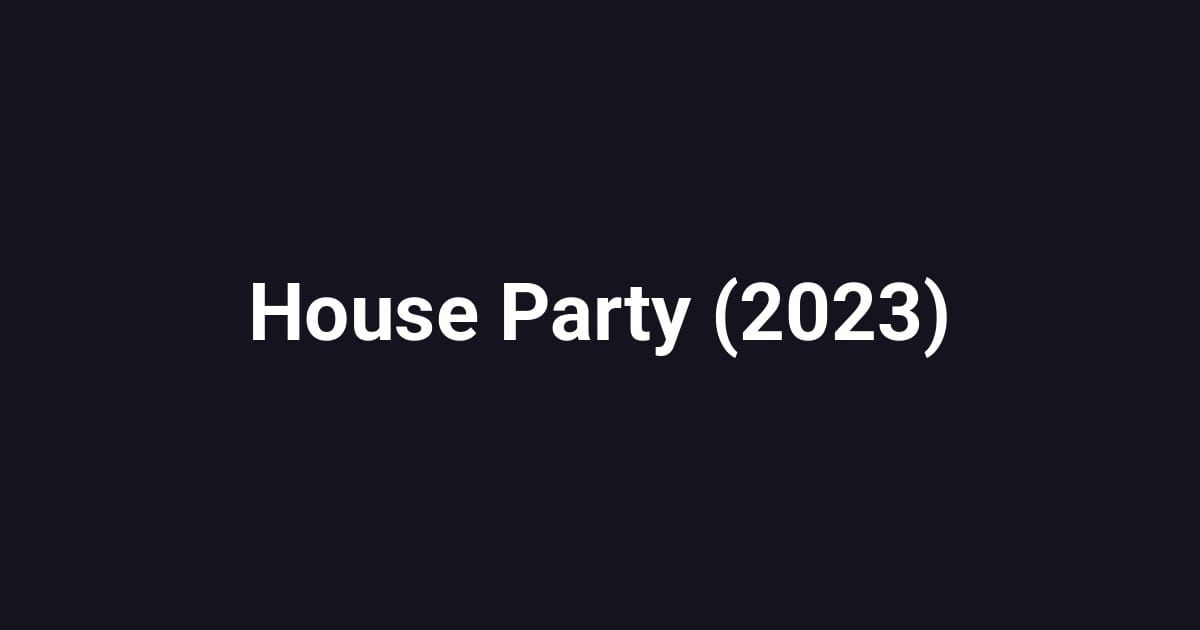 House Party (2023)
