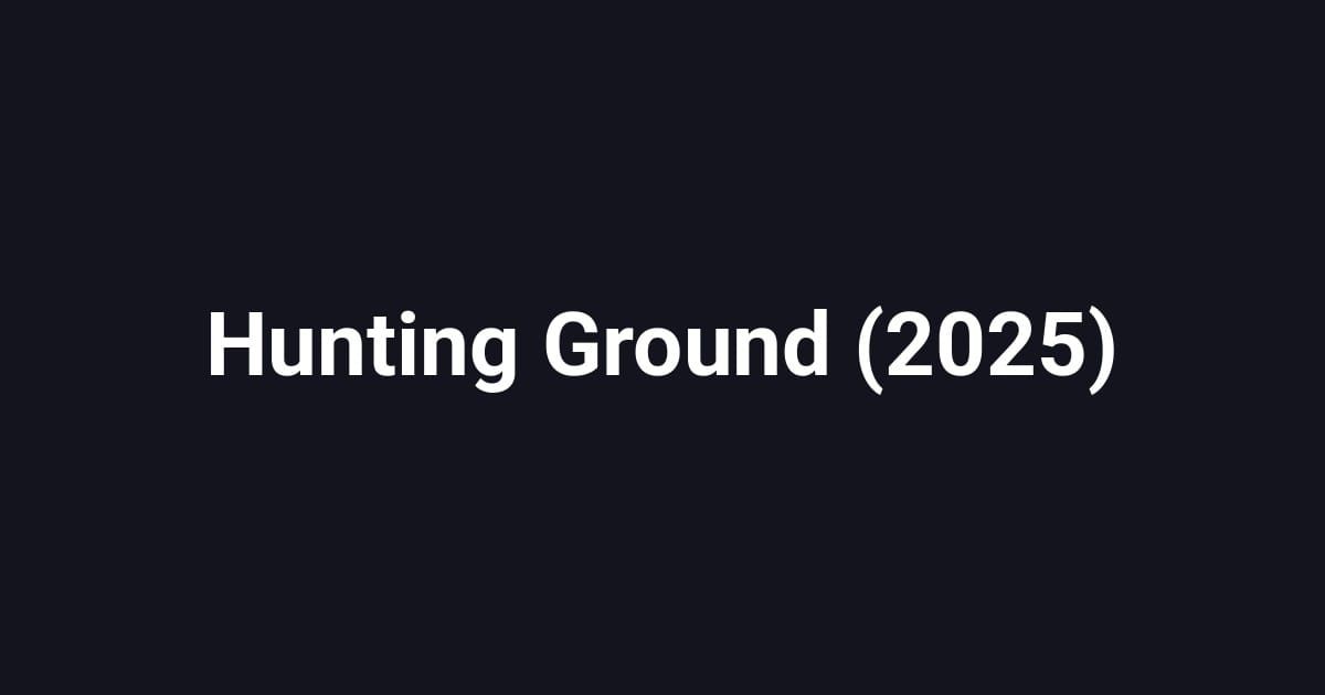 Hunting Ground (2025)