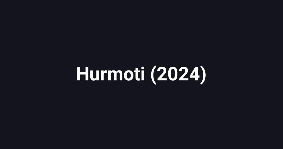Hurmoti (2024)