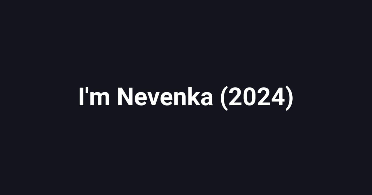 I'm Nevenka (2024)
