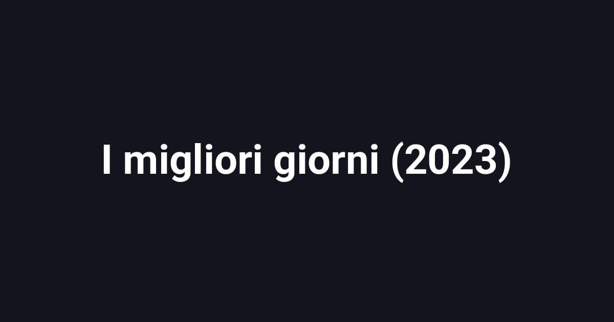 I migliori giorni (2023)