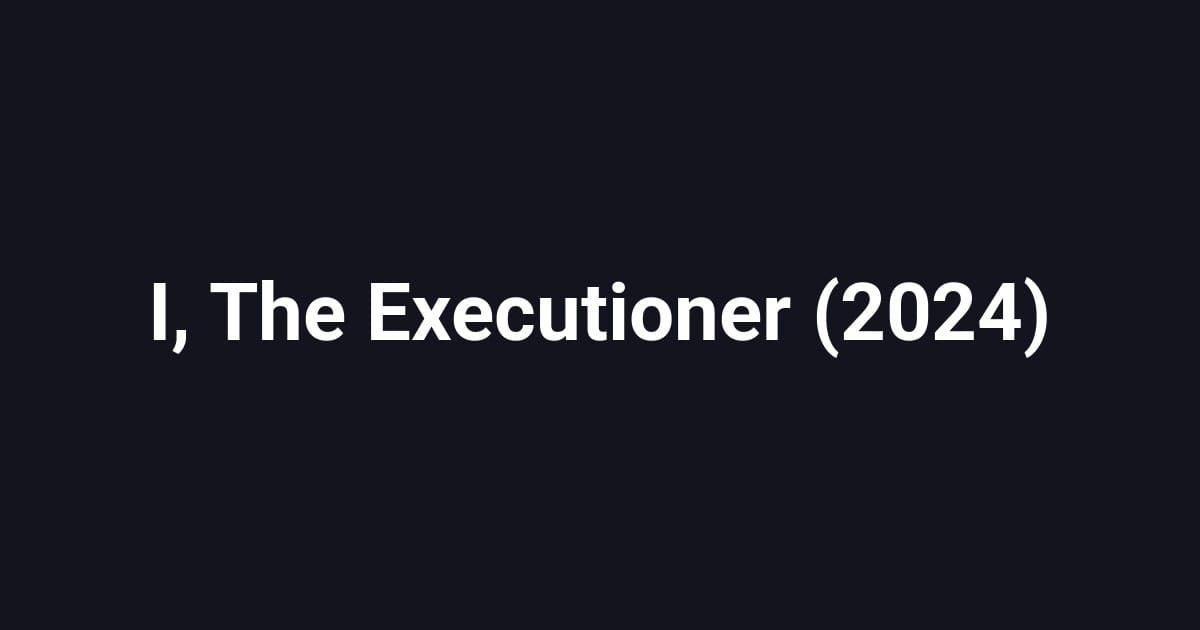 I, The Executioner (2024)