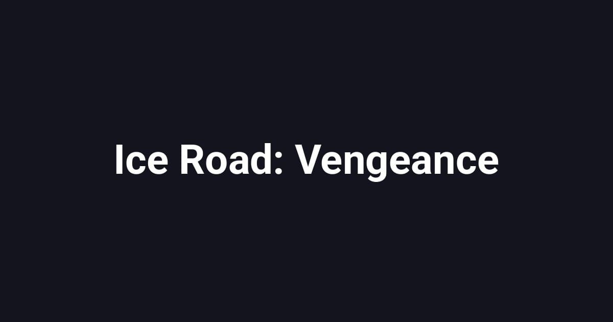 Ice Road: Vengeance