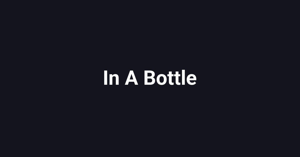 In A Bottle