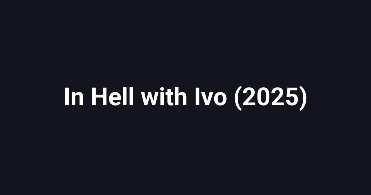 In Hell with Ivo (2025)