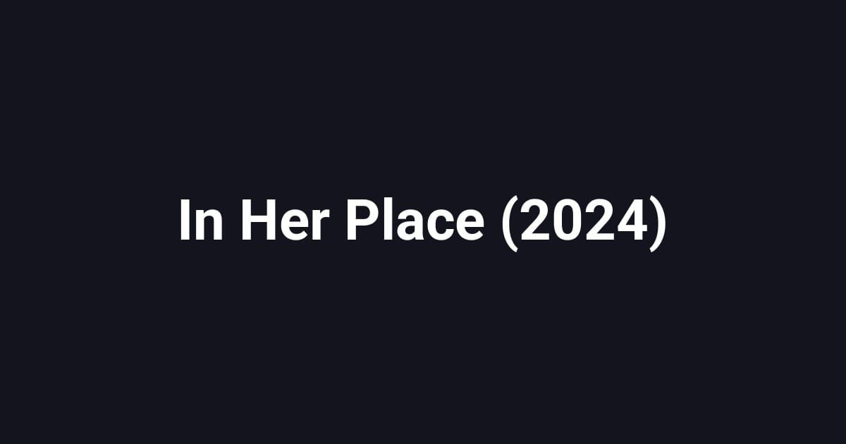 In Her Place (2024)