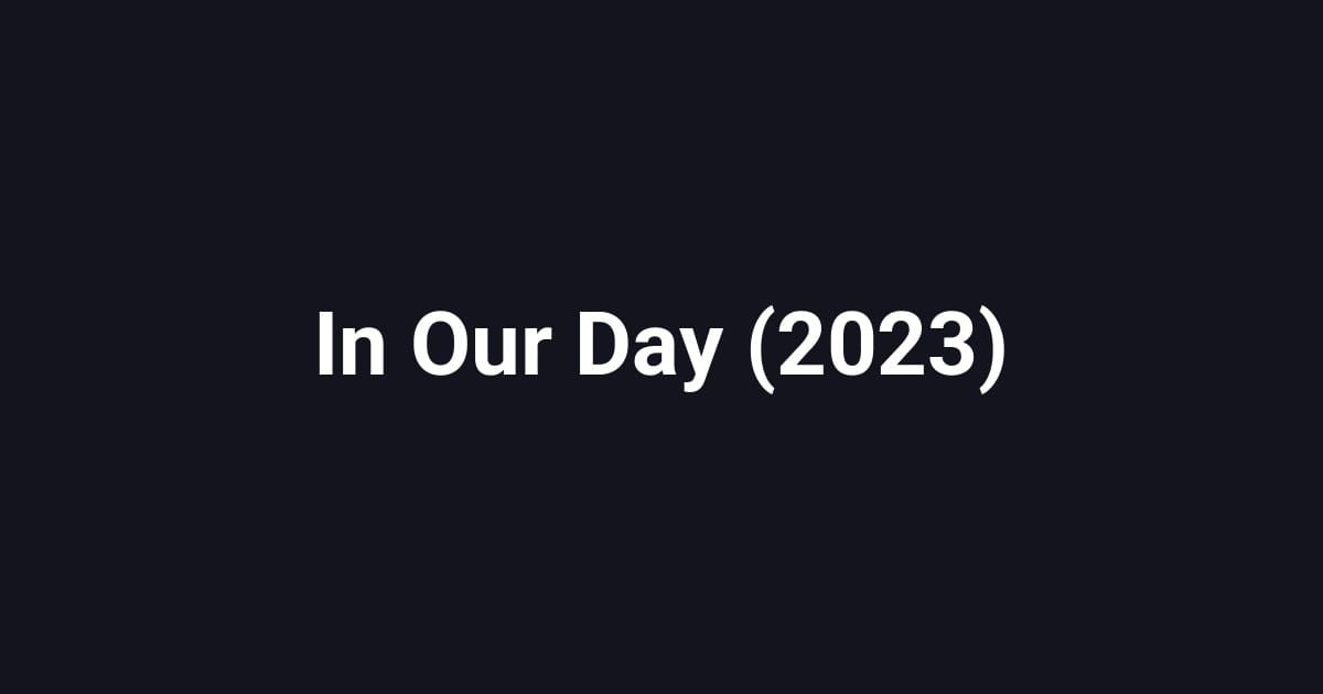 In Our Day (2023)