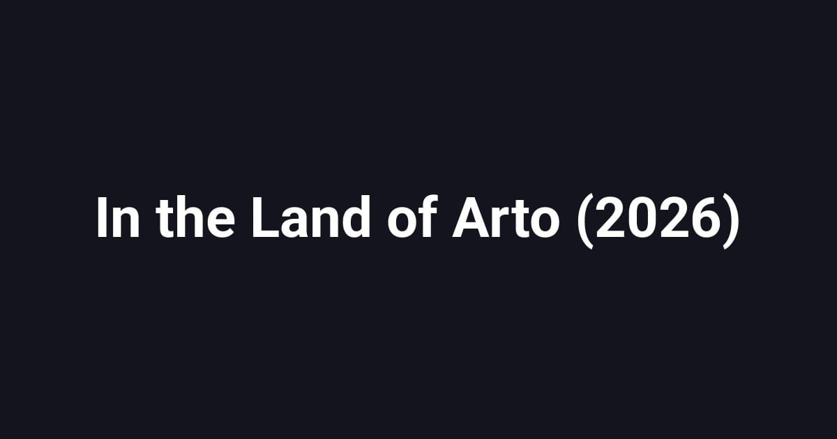 In the Land of Arto (2026)