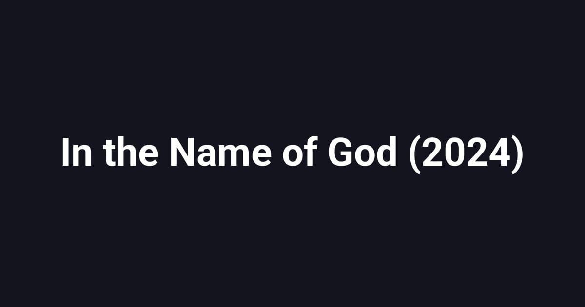 In the Name of God (2024)