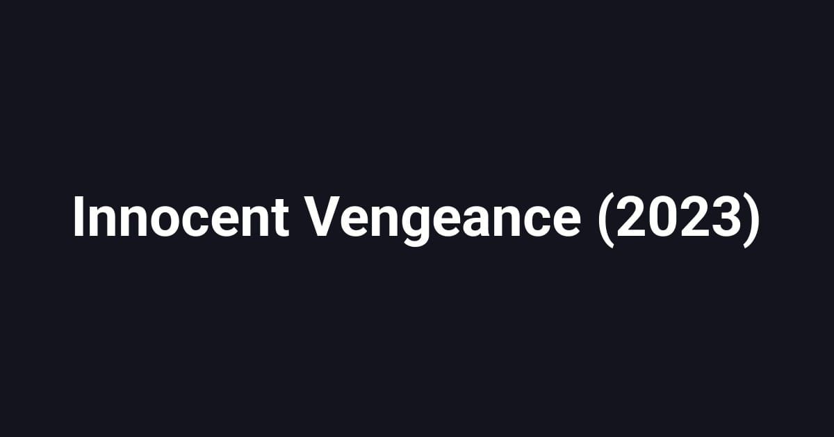 Innocent Vengeance (2023)
