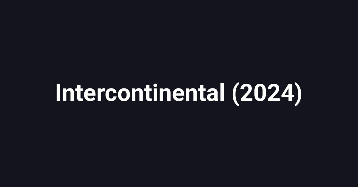 Intercontinental (2024)