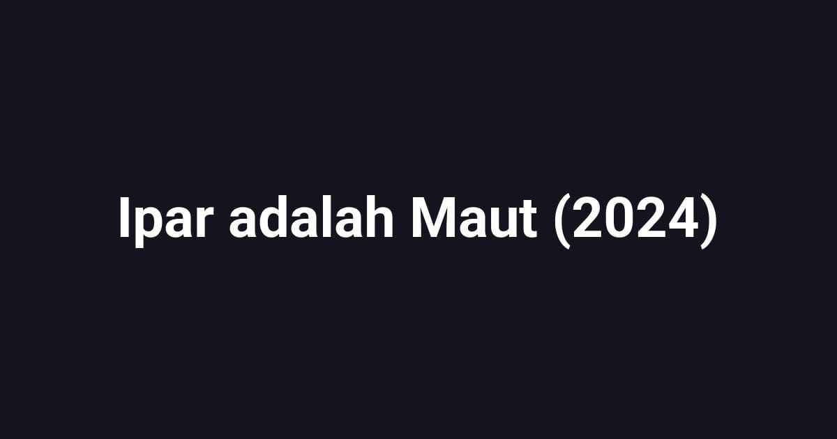 Ipar adalah Maut (2024)