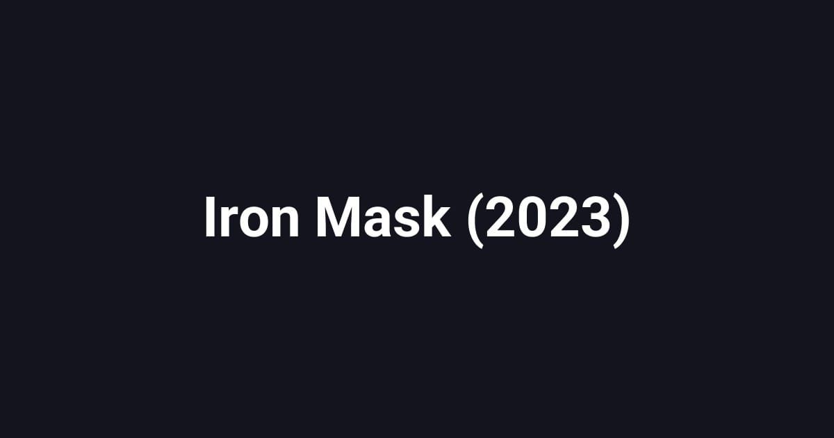 Iron Mask (2023)