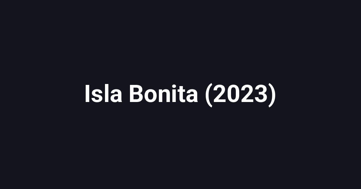 Isla Bonita (2023)