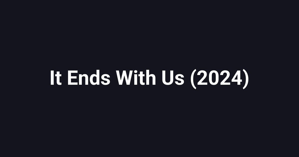 It Ends With Us (2024)