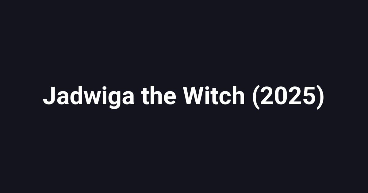 Jadwiga the Witch (2025)