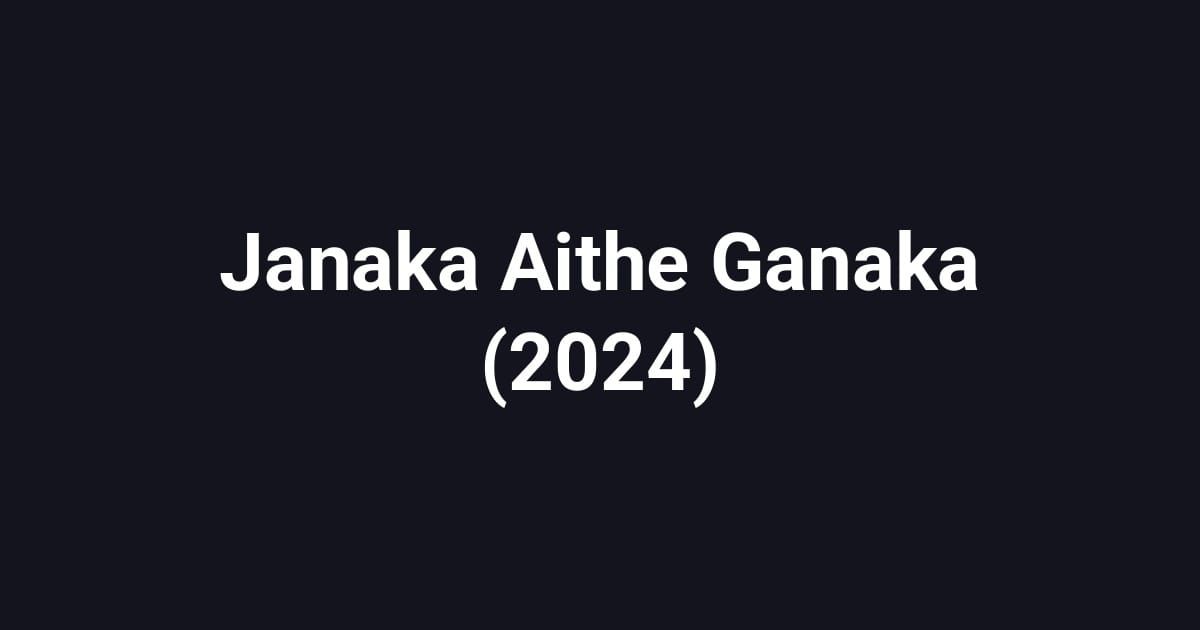 Janaka Aithe Ganaka (2024)