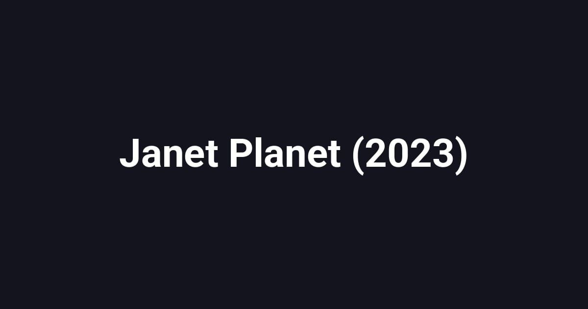 Janet Planet (2023)