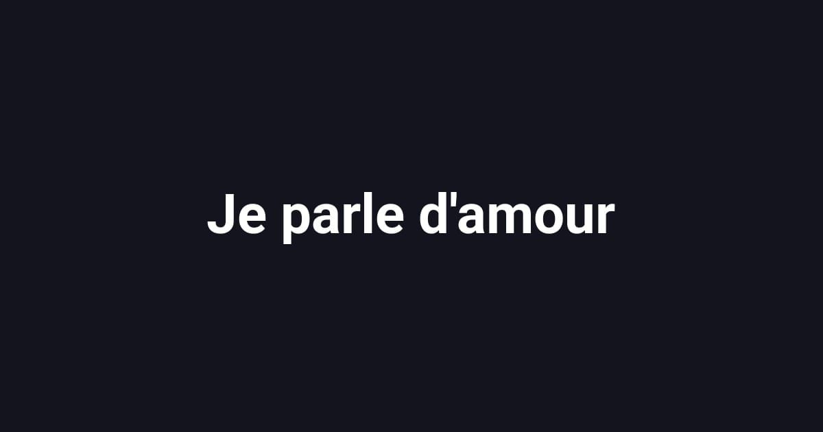 Je parle d'amour