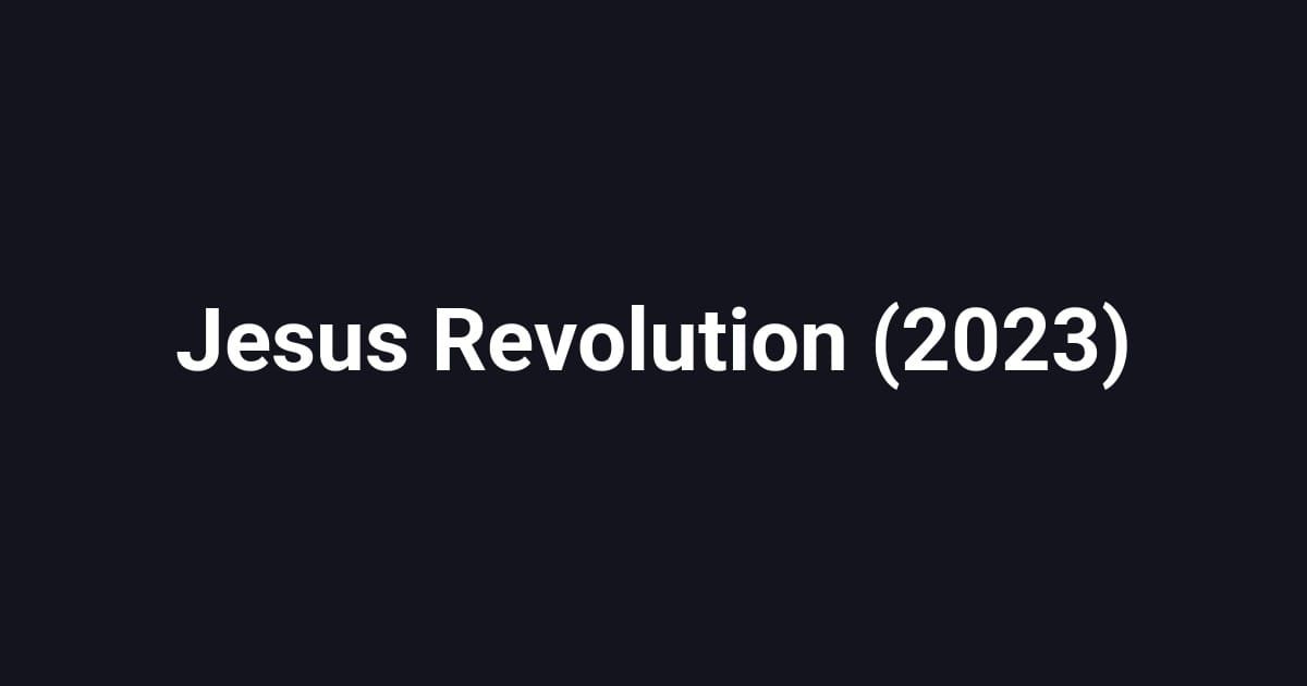 Jesus Revolution (2023)