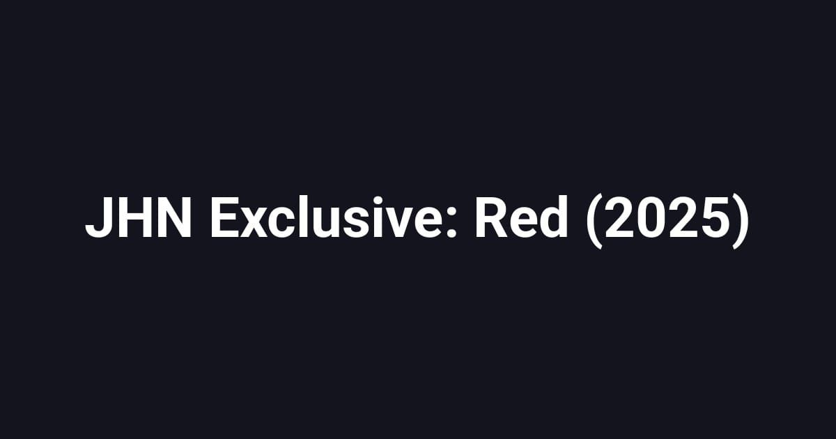 JHN Exclusive: Red (2025)
