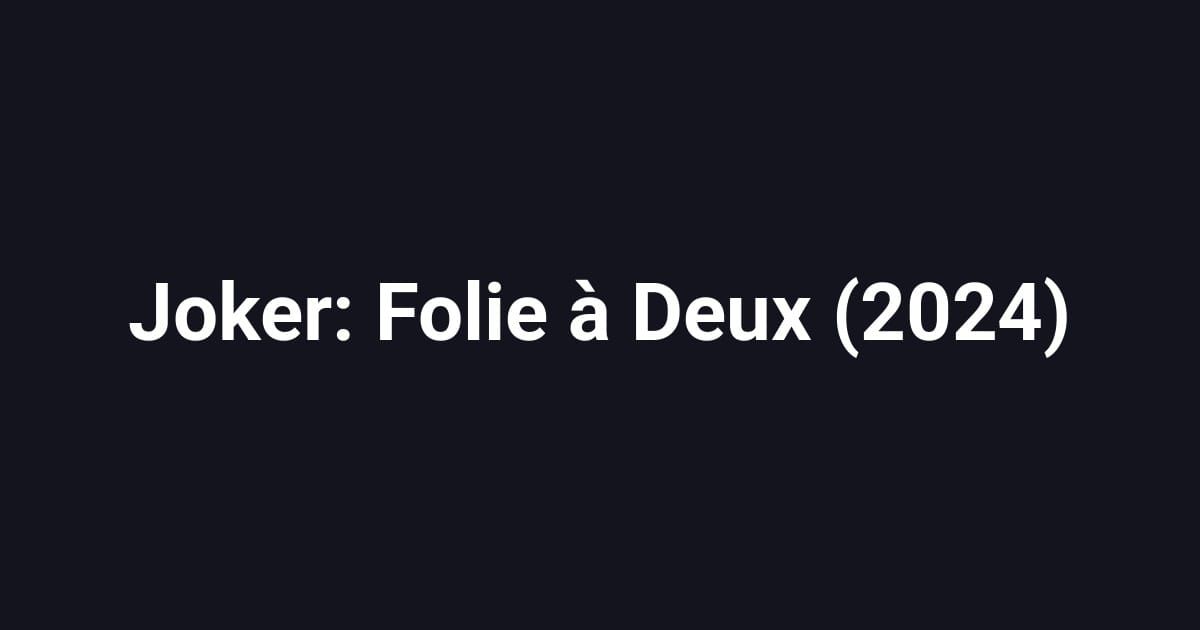 Joker: Folie à Deux (2024)
