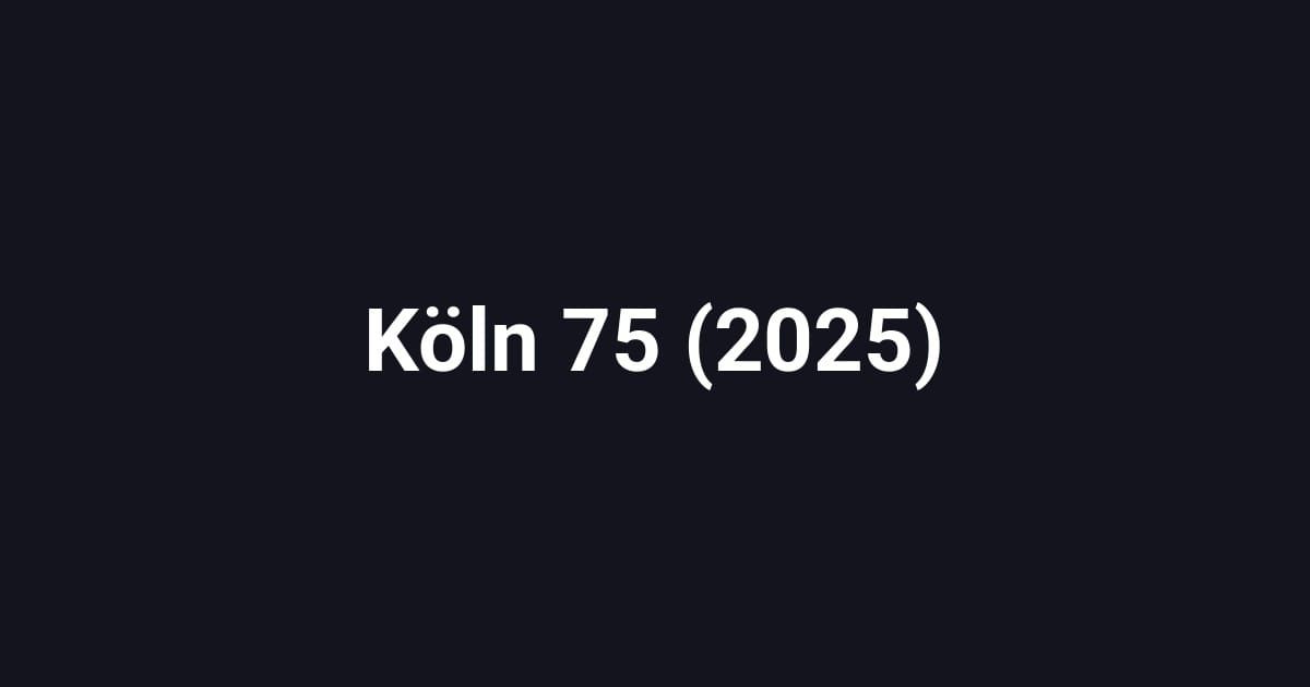 Köln 75 (2025)