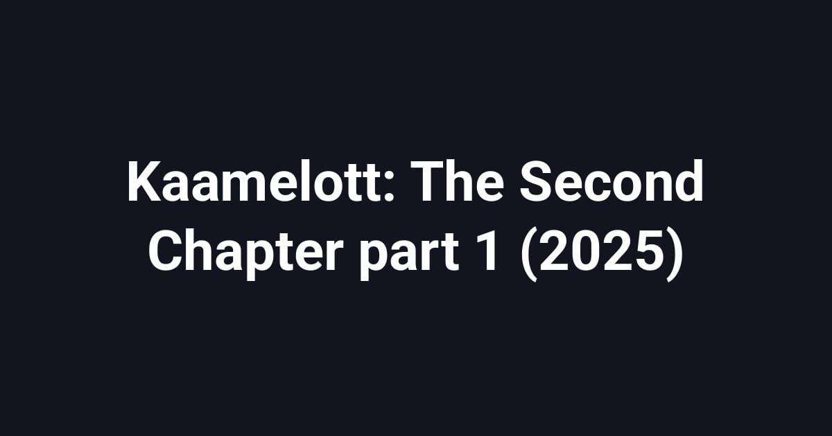 Kaamelott: The Second Chapter part 1 (2025)