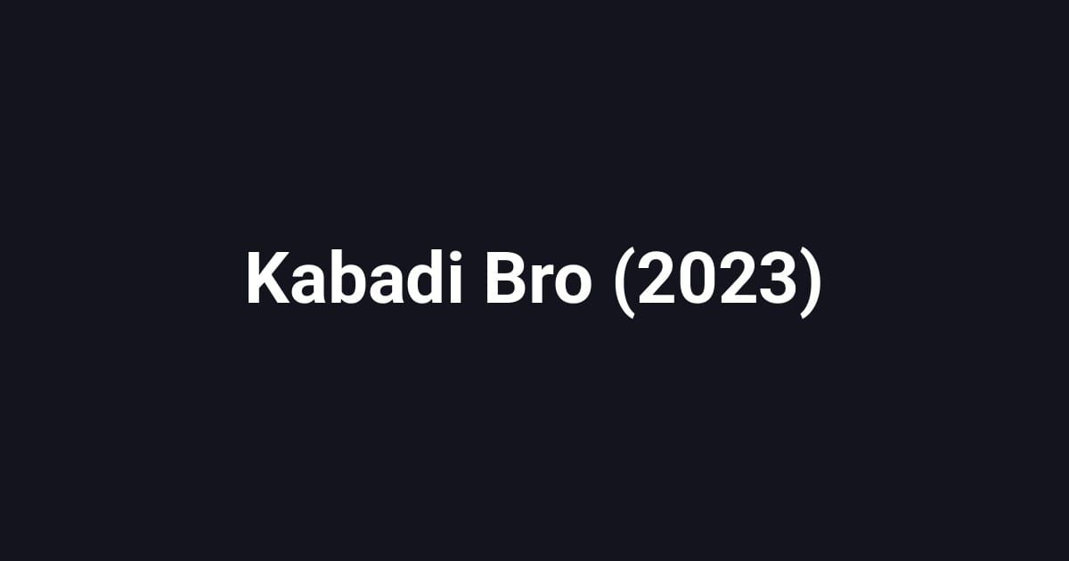 Kabadi Bro (2023)