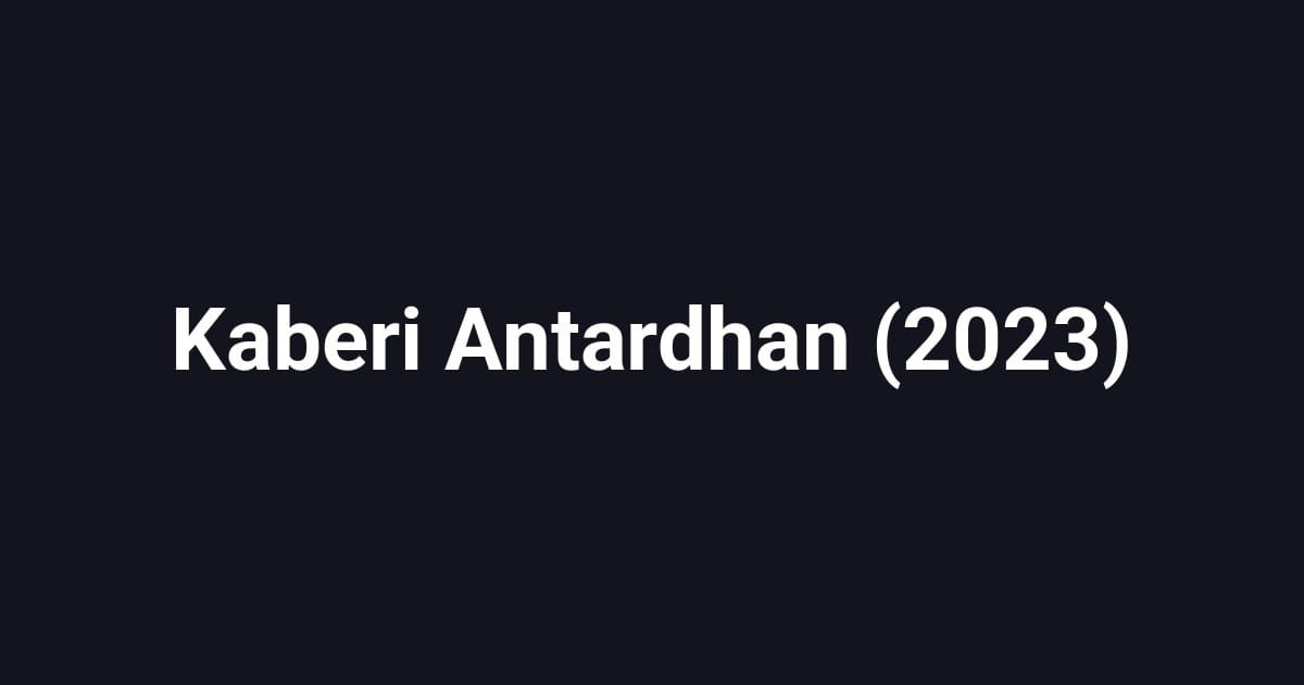 Kaberi Antardhan (2023)