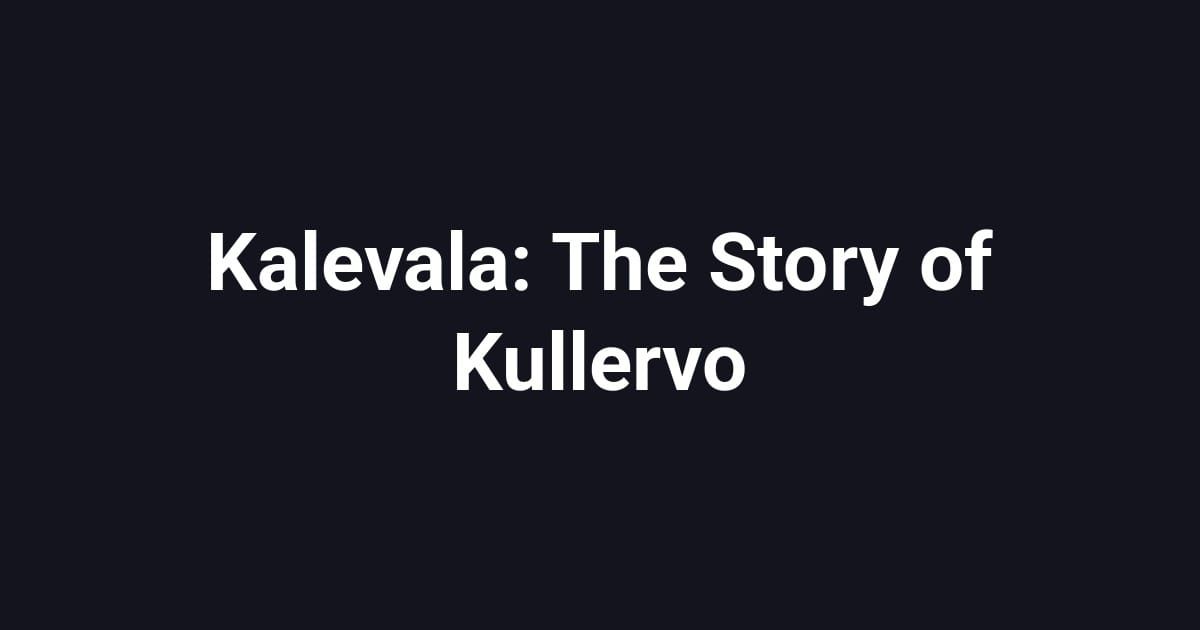 Kalevala: The Story of Kullervo