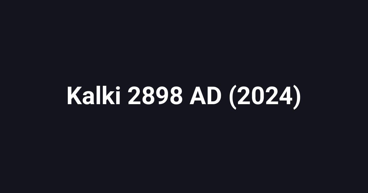Kalki 2898 AD (2024)