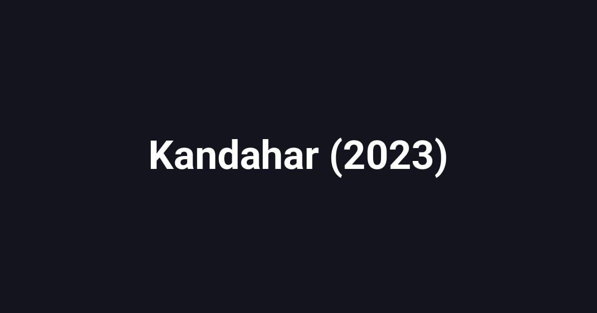 Kandahar (2023)