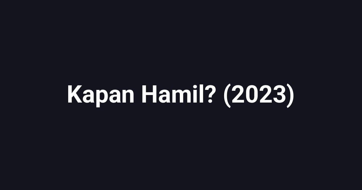 Kapan Hamil? (2023)