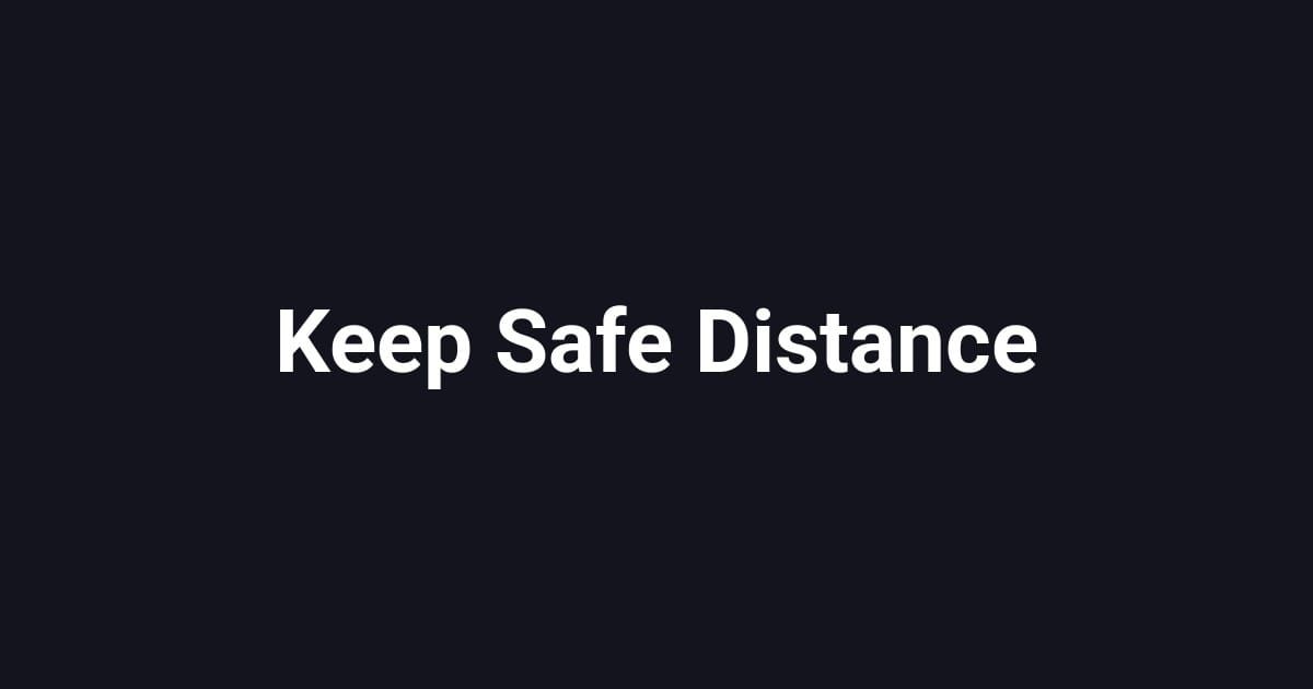 Keep Safe Distance