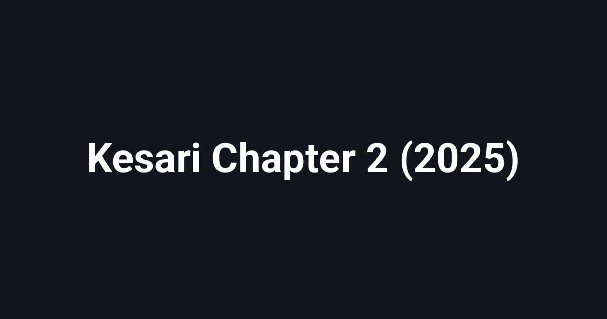 Kesari Chapter 2 (2025)