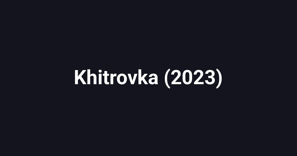 Khitrovka (2023)