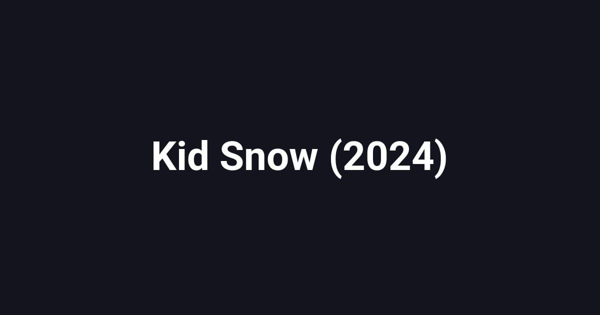 Kid Snow (2024)