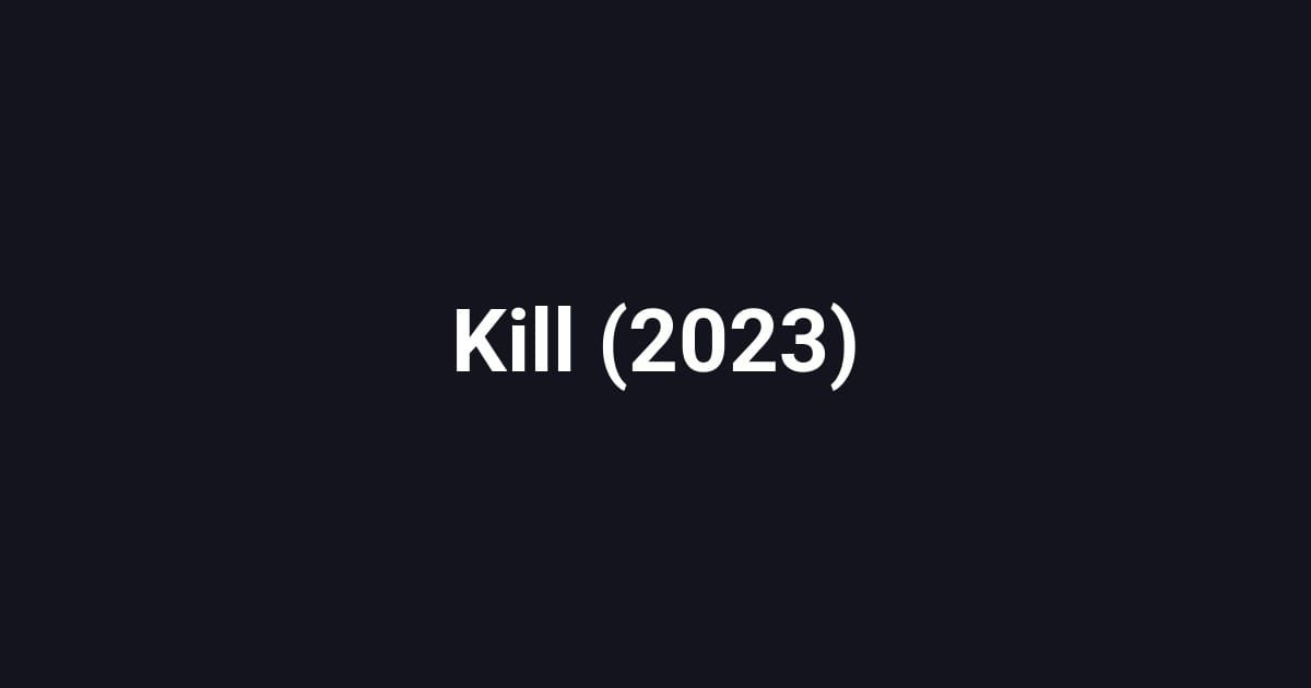 Kill (2023)