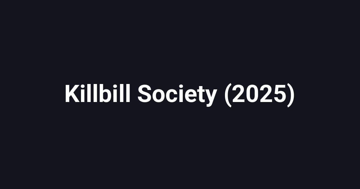 Killbill Society (2025)
